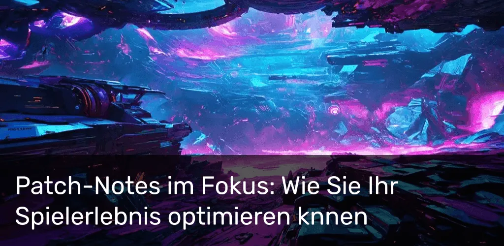 Patch-Notes im Fokus